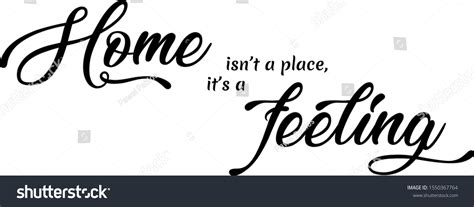 Home Not Place Feeling Quote Vector Stock Vector Royalty Free