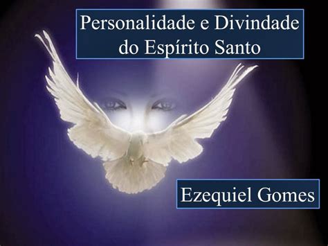 Personalidade e Divindade do Espírito Santo Sermão em áudio