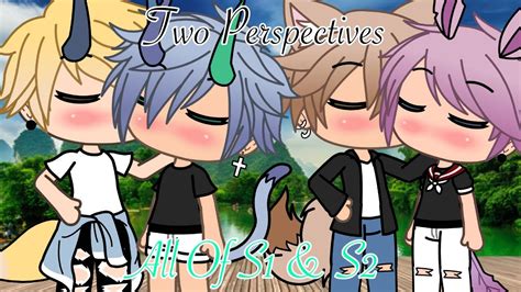 Two Perspectives Gay Gacha Life Series All Of S1 And S2 Youtube