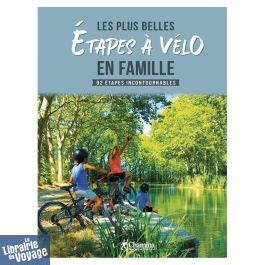 Editions Chamina Guide Les Plus Belles Tapes V Lo En Famille