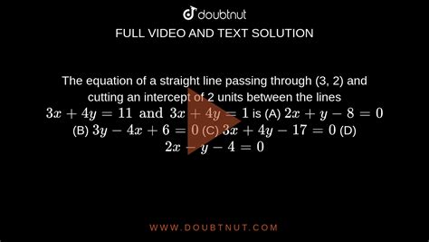 The Equation Of A Straight Line Passing Through 3 2 And Cutting An