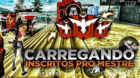 Free Fire Ao Vivo Upando Inscritos Carregando Geral Pro Mestre