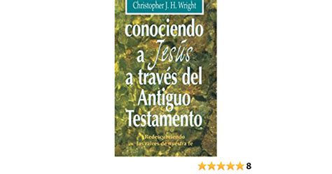 Conociendo A Jesús Una Exploración De La Fe Cristiana Sitio De Dios