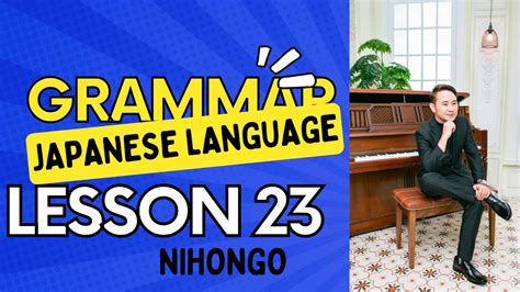 Nihongo Lesson Lesson 23 Grammar Short Video Minna No Nihongo