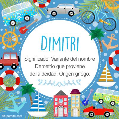 Nombre Dimitri Significado Y Origen Del Nombre Dimitri