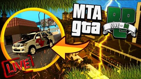 Live On 🔥 Gta Mta Rp 🔥 Ao Vivo 🔥 Youtube