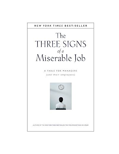 The Three Signs Of A Miserable Job A Fable For Managers And Their