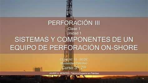 Sistemas Y Componentes De Un Equipo De Perforaci N On Shore Youtube