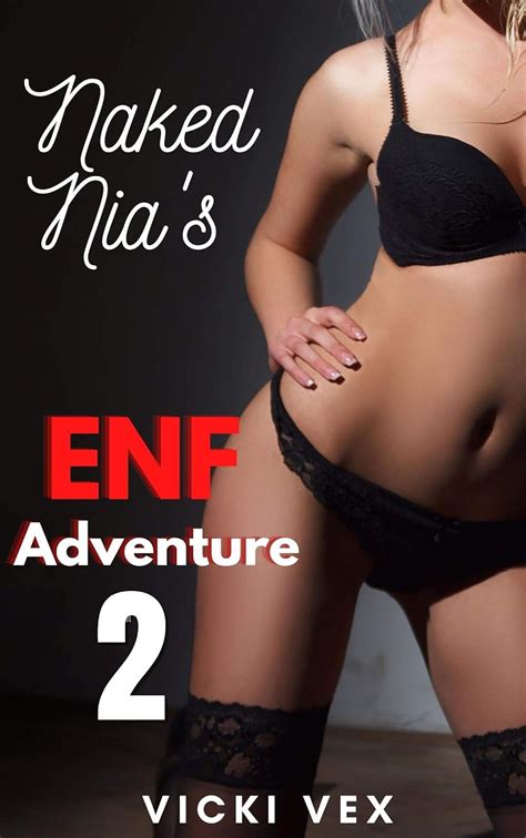 Naked Nia S Enf Adventure Kindle Edition By Vex Vicki Literature