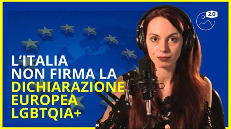 L Italia NON Firma La Dichiarazione UE Pro LGBTQIA Cosa Contiene Il