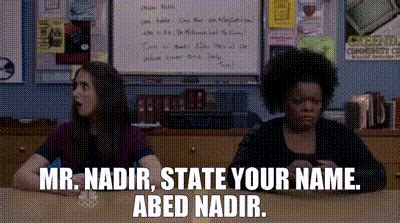 Yarn Mr Nadir State Your Name Abed Nadir Community