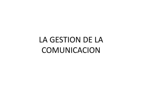 La Gestion De La Comunicacion Ppt