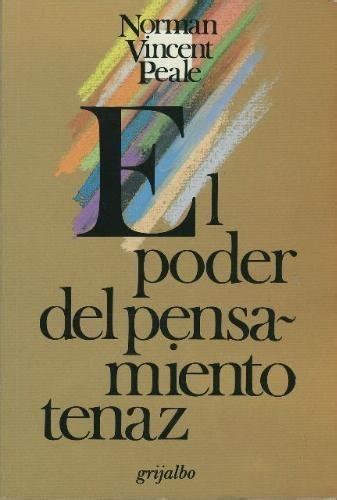 El Poder Del Pensamiento Tenaz The Power Of Positive Thinking De