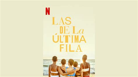 Las de la última fila estreno Netflix TVNotiBlog