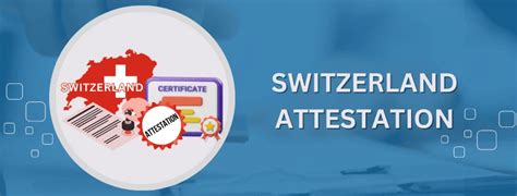 Switzerland Certificates Attestation Switzerland Apostille Attestation