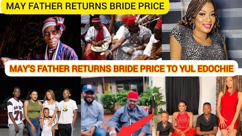 MAY EDOCHIE FATHER RETURNS BRIDE PRICE TO YUL EDOCHIE AND HIA FATHER AS