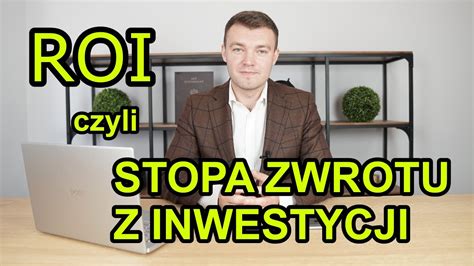 ROI stopa zwrotu z inwestycji Jak ją obliczyć YouTube