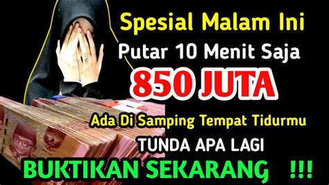 SPESIAL MALAM INI PUTAR SAMBIL TIDURAN BERSIAPLAH UANG 800JUTA ADA DI