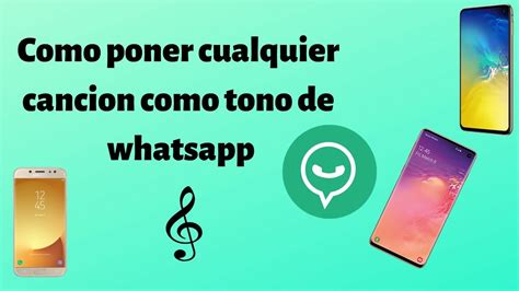 Como Poner Cualquier Cancion Como Tono De Whatsapp 2019 Youtube