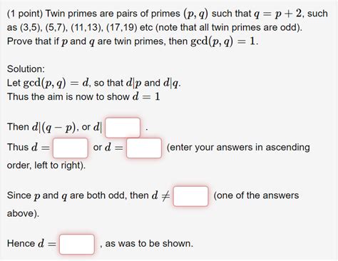 Solved 1 Point Twin Primes Are Pairs Of Primes P Q Such Chegg