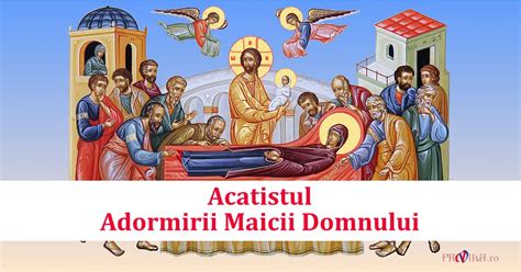 Acatistul Adormirii Maicii Domnului Pravila