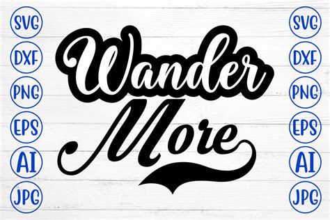 Wander More SVG Cut File Graphic By CreativeSvg Creative Fabrica