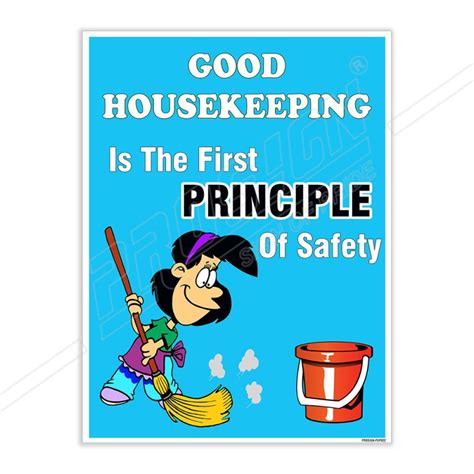 Principle Of Safety Good Housekeeping Poster Protector Firesafety