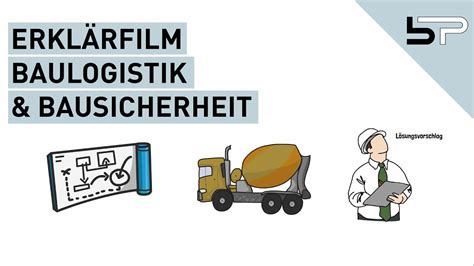 Warum Baulogistik Bausicherheit auf meiner Baustelle Erklärfilm