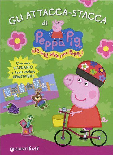 Gli Attacca Stacca Di Peppa Pig Hip Hip Urr Per Peppa Con Adesivi