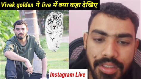 Vivek Golden Vivek Mishra Instagram Live YouTube