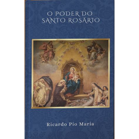 O Poder Do Santo Ros Rio Frete Gr Tis Loja Ricardo Pio Maria