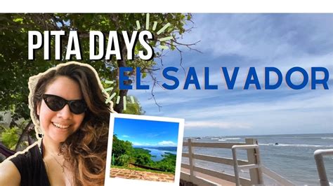 Pita Days El Salvador Vlog The Pita Days Lifestyle Pitadays