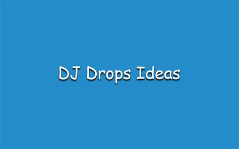 DJ Drops Ideas - The Ultimate Script Template - Neily Hype