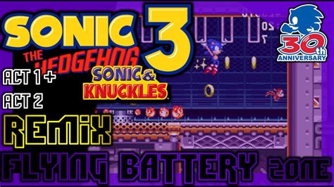 Flying Battery Zone Remix Sonic 3 And Knuckles 30th Anniversary Youtube