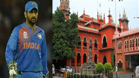 Ms Dhoni Moves To Madras Hc Against Ips Officer Indtoday