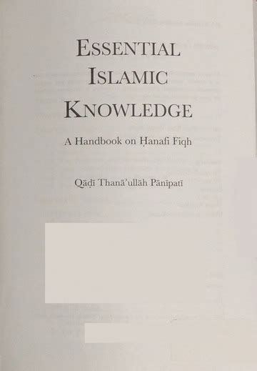 Essential Islamic Knowledge A Handbook On Hanafi Fiqh By Qadi Thana Ullah Panipati Free