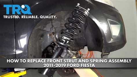 How To Replace Strut And Spring Assembly 2011 2019 Ford Fiesta Youtube