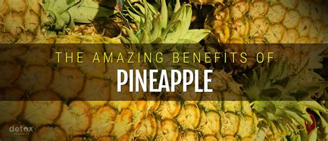 Benefits of Pineapple – Detox Organics