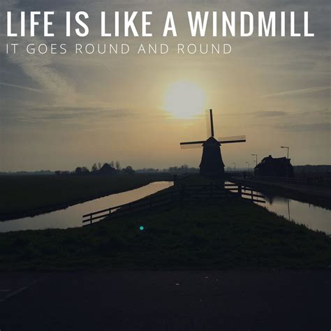 Windmill Quotes - ShortQuotes.cc