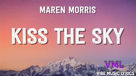 Maren Morris Kiss The Sky Lyrics Youtube