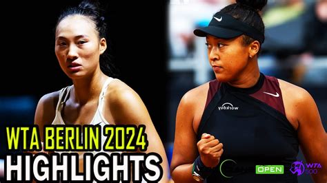 Naomi Osaka Vs Qinwen Zheng Round Highlights Wta Berlin Youtube