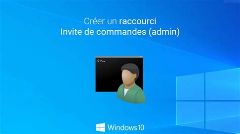 Créer un raccourci Invites de commandes admin dans Windows 10