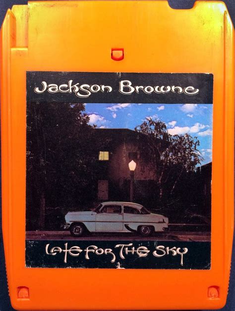 Jackson Browne - Late For The Sky (1974, 8-Track Cartridge) | Discogs