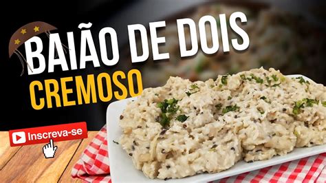 BAIÃO DE DOIS CREMOSO DELICIOSA RECEITA TÍPICA CEARENSE Delícias da