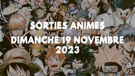 Les Sorties Anim S Du Jour Dimanche Novembre