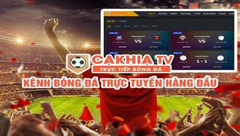 Cakhiatv Link xem trực tiếp bóng đá cakhia tv hôm nay