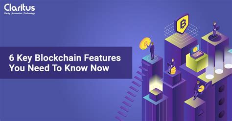 6 Key Blockchain Features You Need To Know In 2023