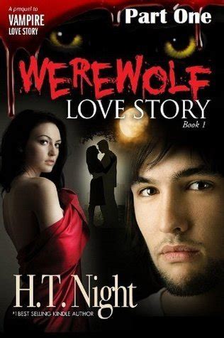 Werewolf Love Story: Part One by H.T. Night | Goodreads