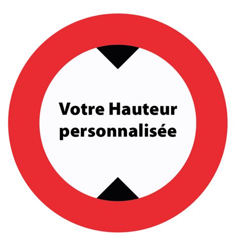 Panneau hauteur limitée personnalisé LEONARD DIJON