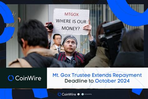 Mt Gox Trustee Extends Repayment Deadline To October 2024